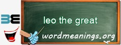 WordMeaning blackboard for leo the great